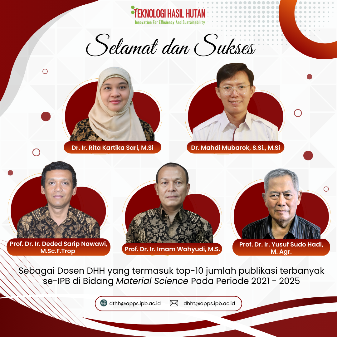 Departemen Hasil Hutan Mengucapkan Selamat atas Capaian Publikasi di Bidang Material Science Periode Tahun 2021-2025